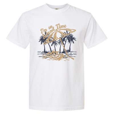 I'm On Island Time Garment-Dyed Heavyweight T-Shirt