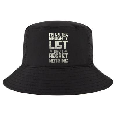 I'm On the Naughty List and I Regret Nothing  Cool Comfort Performance Bucket Hat