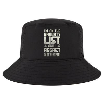 I'm On the Naughty List and I Regret Nothing  Cool Comfort Performance Bucket Hat