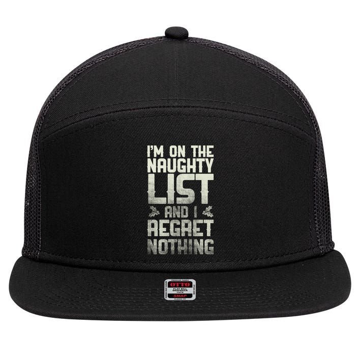 I'm On The Naughty List And I Regret Nothing 7 Panel Mesh Trucker Snapback Hat