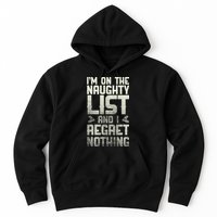 I'm On The Naughty List And I Regret Nothing Hoodie