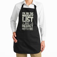I'm On The Naughty List And I Regret Nothing Apron