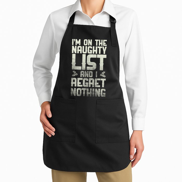 I'm On The Naughty List And I Regret Nothing Apron