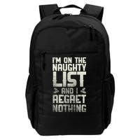 I'm On the Naughty List and I Regret Nothing  Backpack
