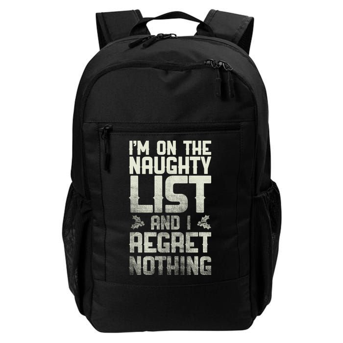 I'm On the Naughty List and I Regret Nothing  Backpack