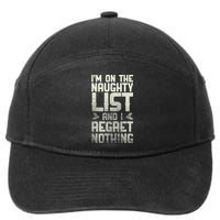 I'm On The Naughty List And I Regret Nothing 7-Panel Snapback Hat