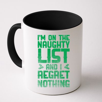 I'm On The Naughty List And I Regret Nothing Mug