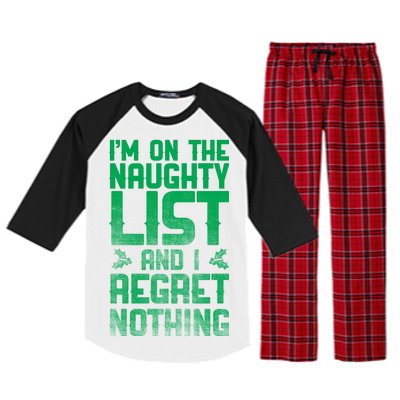 I'm On the Naughty List and I Regret Nothing  Raglan Sleeve Pajama Set