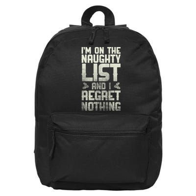 I'm On The Naughty List And I Regret Nothing 16 in Basic Backpack