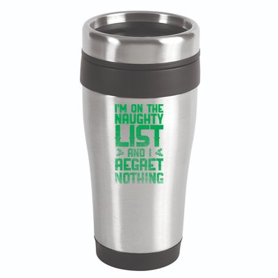 I'm On the Naughty List and I Regret Nothing  16oz Travel Tumbler