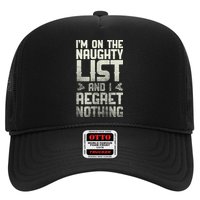 I'm On the Naughty List and I Regret Nothing  Trucker Hat