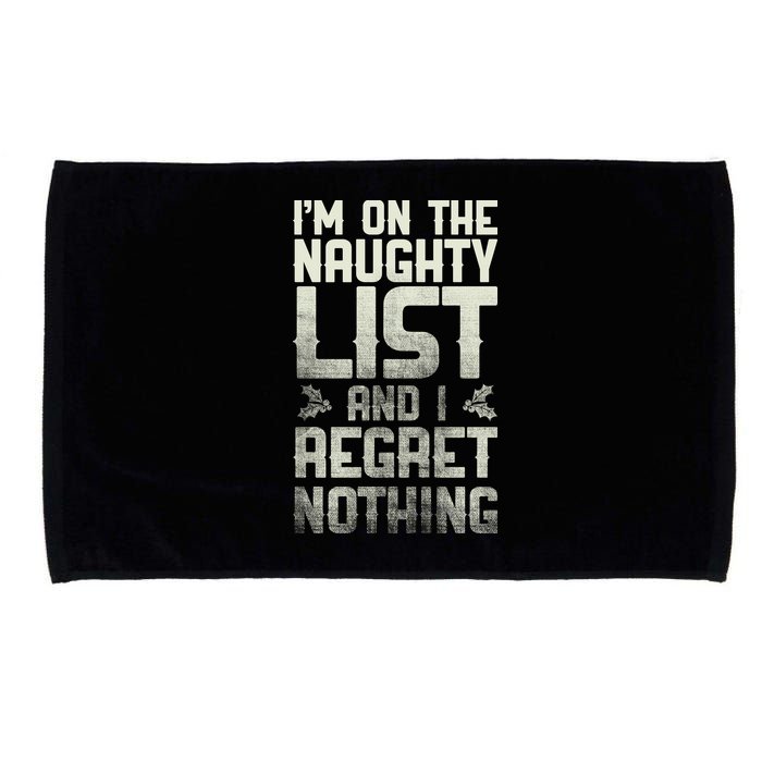 I'm On the Naughty List and I Regret Nothing  Microfiber Hand Towel