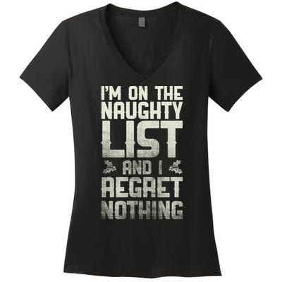 I'm On The Naughty List And I Regret Nothing Women's V-Neck T-Shirt