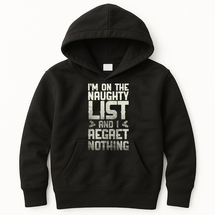 I'm On The Naughty List And I Regret Nothing Kids Hoodie