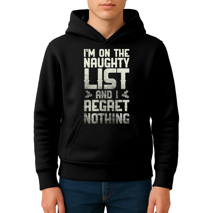 I'm On The Naughty List And I Regret Nothing Kids Hoodie