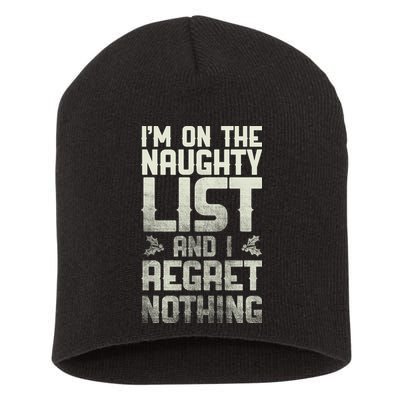 I'm On The Naughty List And I Regret Nothing Short Acrylic Beanie