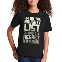I'm On The Naughty List And I Regret Nothing Kids T-Shirt