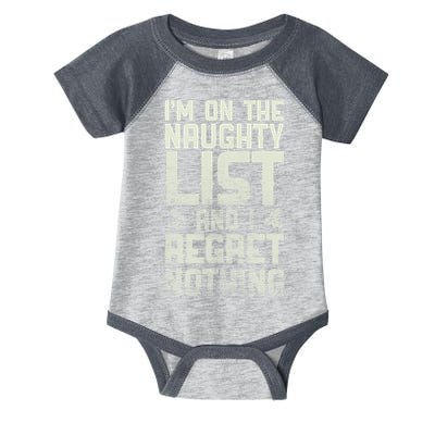 I'm On The Naughty List And I Regret Nothing Infant Baby Jersey Bodysuit