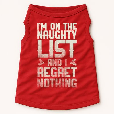 I'm On the Naughty List and I Regret Nothing  Doggie Tank