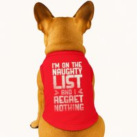 I'm On the Naughty List and I Regret Nothing  Doggie Tank