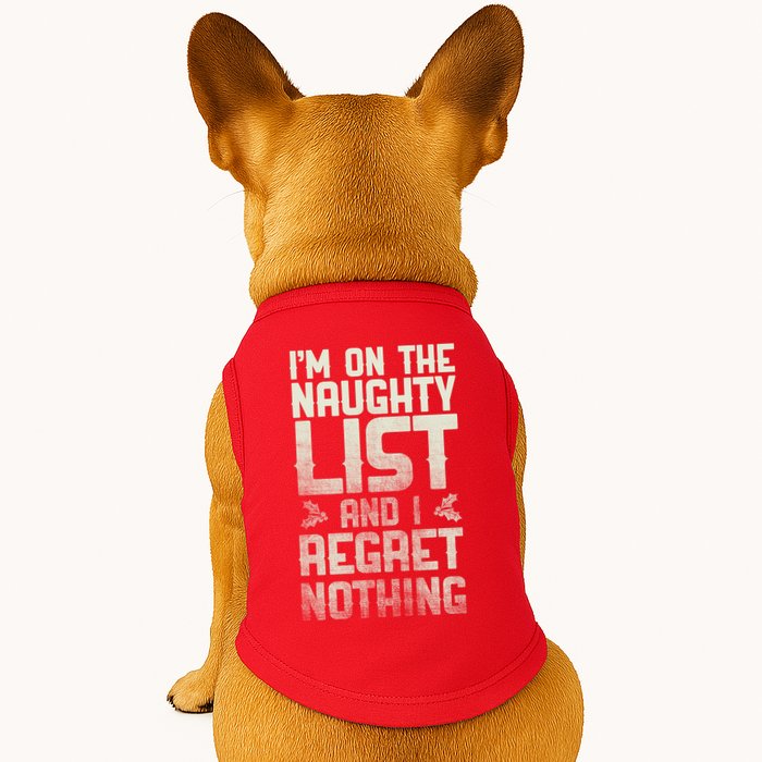 I'm On the Naughty List and I Regret Nothing  Doggie Tank