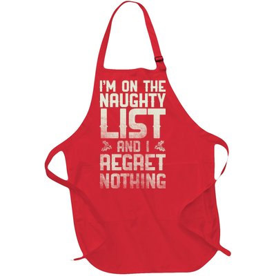 I'm On the Naughty List and I Regret Nothing  Full-Length Apron With Pockets