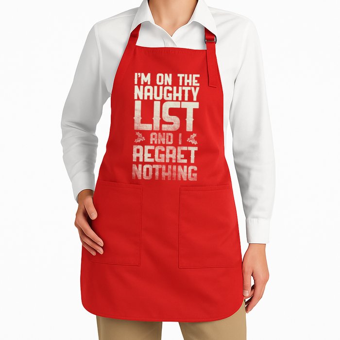 I'm On the Naughty List and I Regret Nothing  Apron