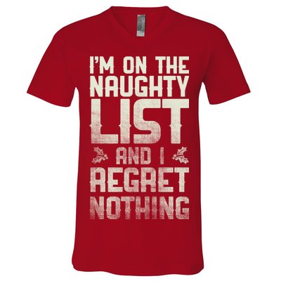 I'm On the Naughty List and I Regret Nothing  V-Neck T-Shirt