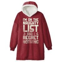 I'm On the Naughty List and I Regret Nothing  Hooded Wearable Blanket