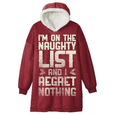 I'm On the Naughty List and I Regret Nothing  Hooded Wearable Blanket