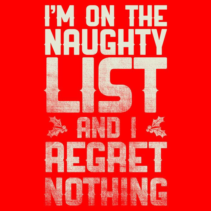 I'm On the Naughty List and I Regret Nothing  Button