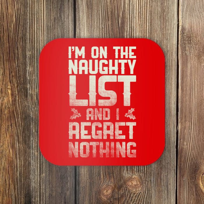 I'm On the Naughty List and I Regret Nothing  Coaster