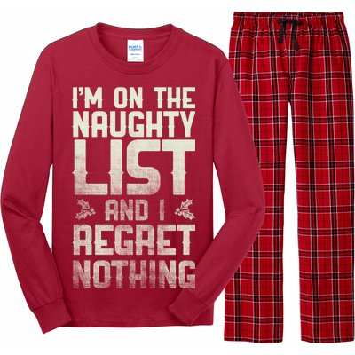 I'm On the Naughty List and I Regret Nothing  Long Sleeve Pajama Set