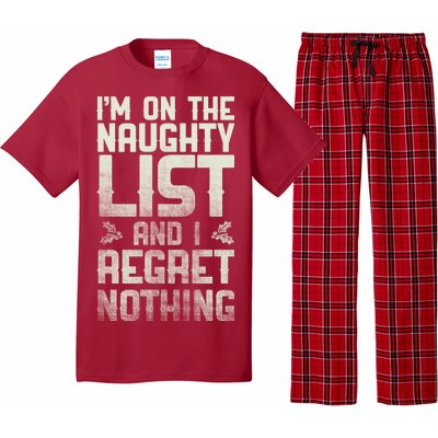 I'm On the Naughty List and I Regret Nothing  Pajama Set