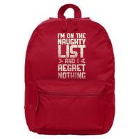 I'm On the Naughty List and I Regret Nothing  16 in Basic Backpack