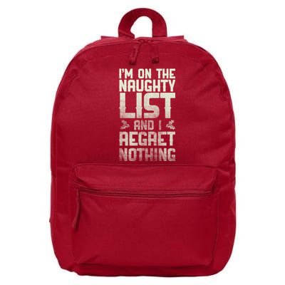 I'm On the Naughty List and I Regret Nothing  16 in Basic Backpack