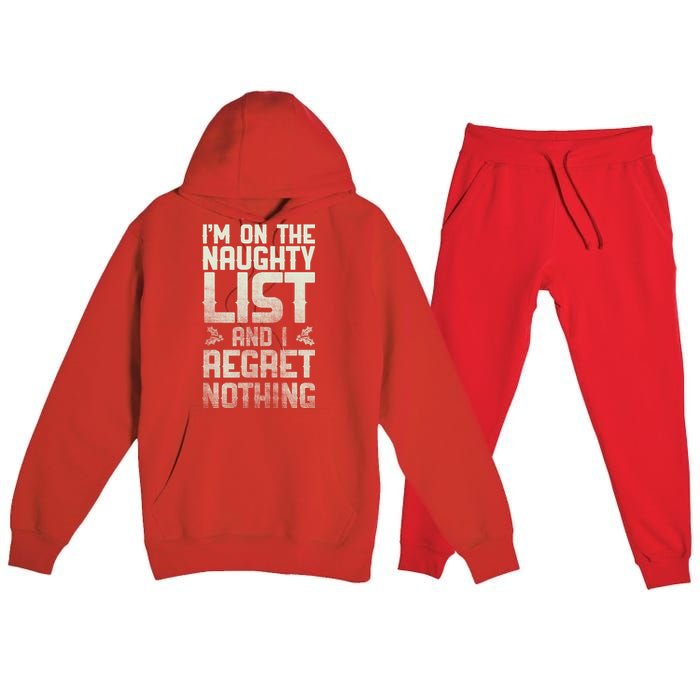 I'm On the Naughty List and I Regret Nothing  Premium Hooded Sweatsuit Set