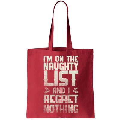 I'm On the Naughty List and I Regret Nothing  Bag