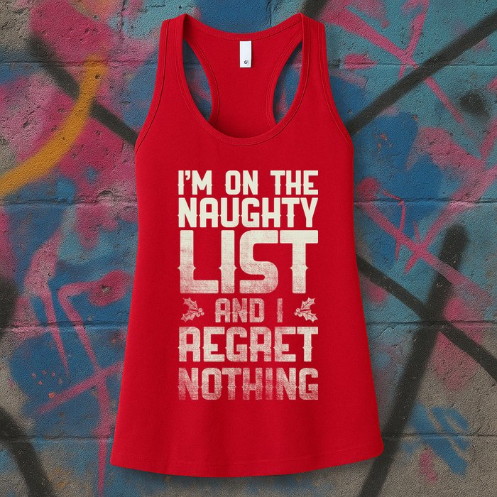 I'm On the Naughty List and I Regret Nothing  Womens Tank Top