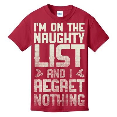 I'm On the Naughty List and I Regret Nothing  Kids T-Shirt