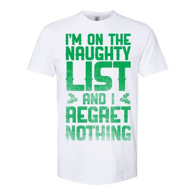 I'm On the Naughty List and I Regret Nothing  Softstyle® CVC T-Shirt