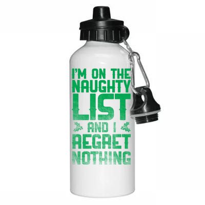 I'm On the Naughty List and I Regret Nothing  Aluminum Water Bottle