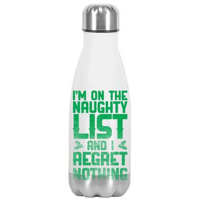 I'm On the Naughty List and I Regret Nothing  Stainless Steel Insulated Water Bottle