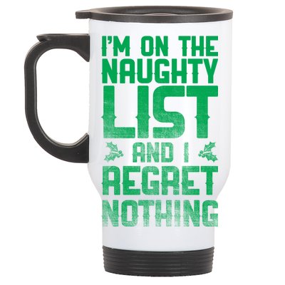 I'm On the Naughty List and I Regret Nothing  Stainless Steel Travel Mug