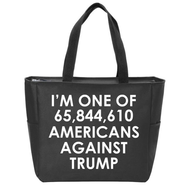 I'm One of the Americans Against Donald Trump Zip Tote Bag