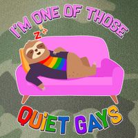 I'm One Of Those Quiet Gays Sloth Legacy Tie Dye Trucker Hat