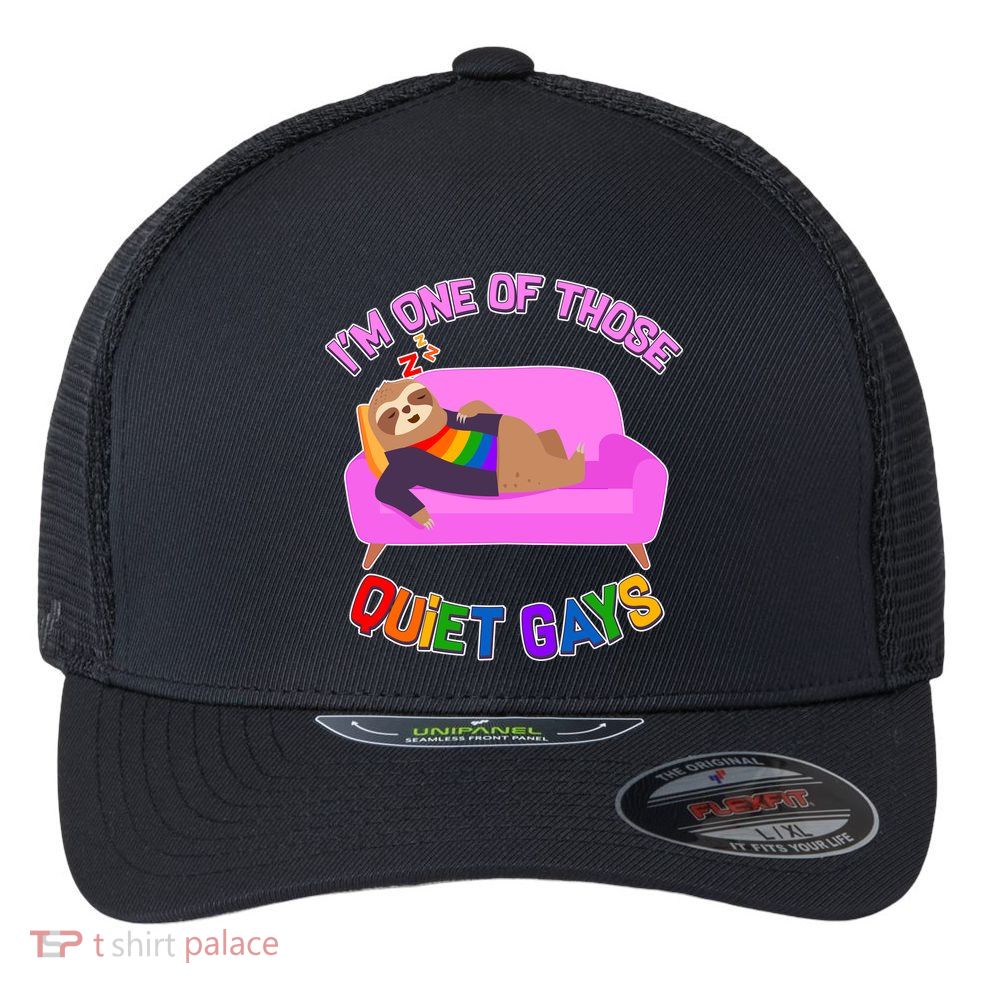 I'm One Of Those Quiet Gays Sloth Flexfit Unipanel Trucker Cap