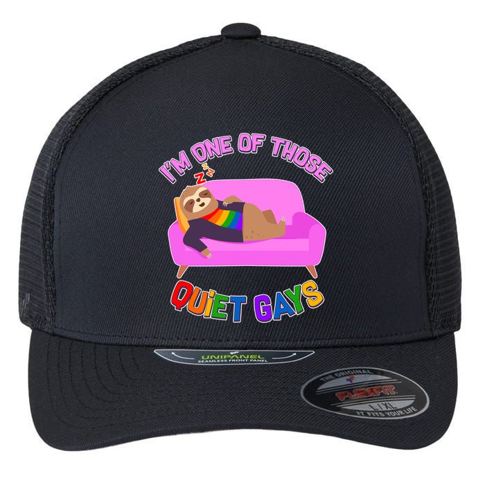 I'm One Of Those Quiet Gays Sloth Flexfit Unipanel Trucker Cap
