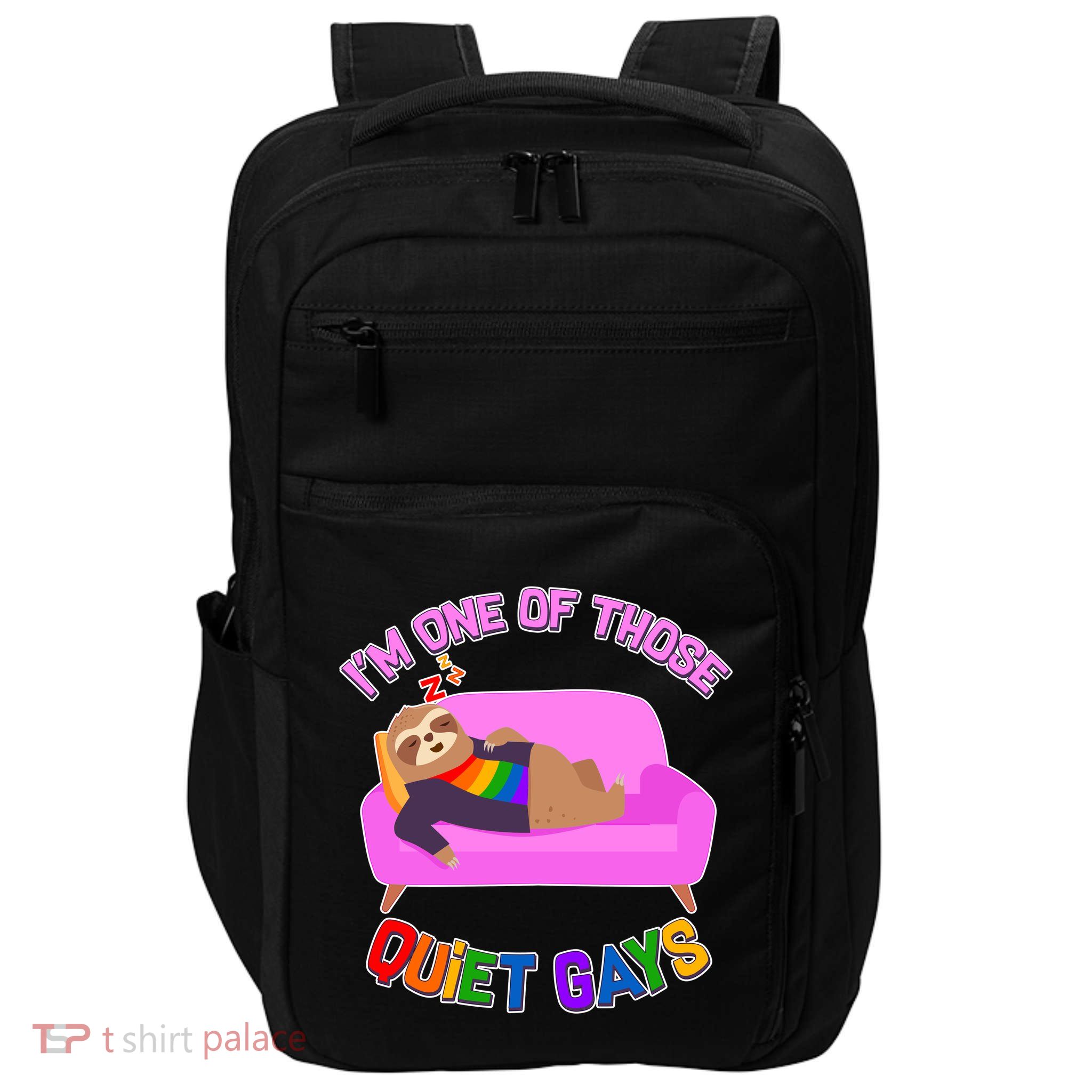 I'm One Of Those Quiet Gays Sloth Impact Tech Backpack