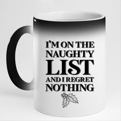 I'm One the Naughty List And I Regret Nothing 11oz Black Color Changing Mug